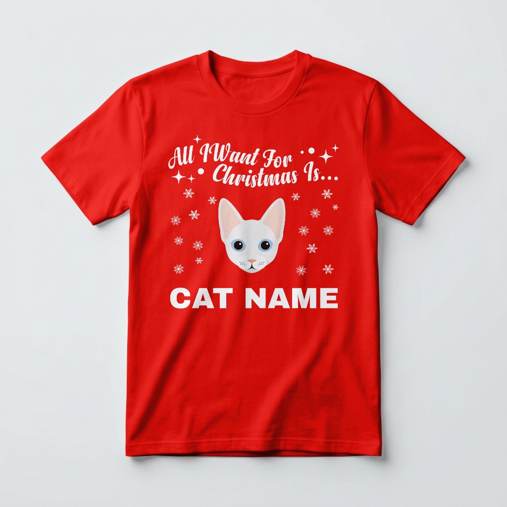 All I Want For Christmas: Personalised {breedFullName} T-Shirt