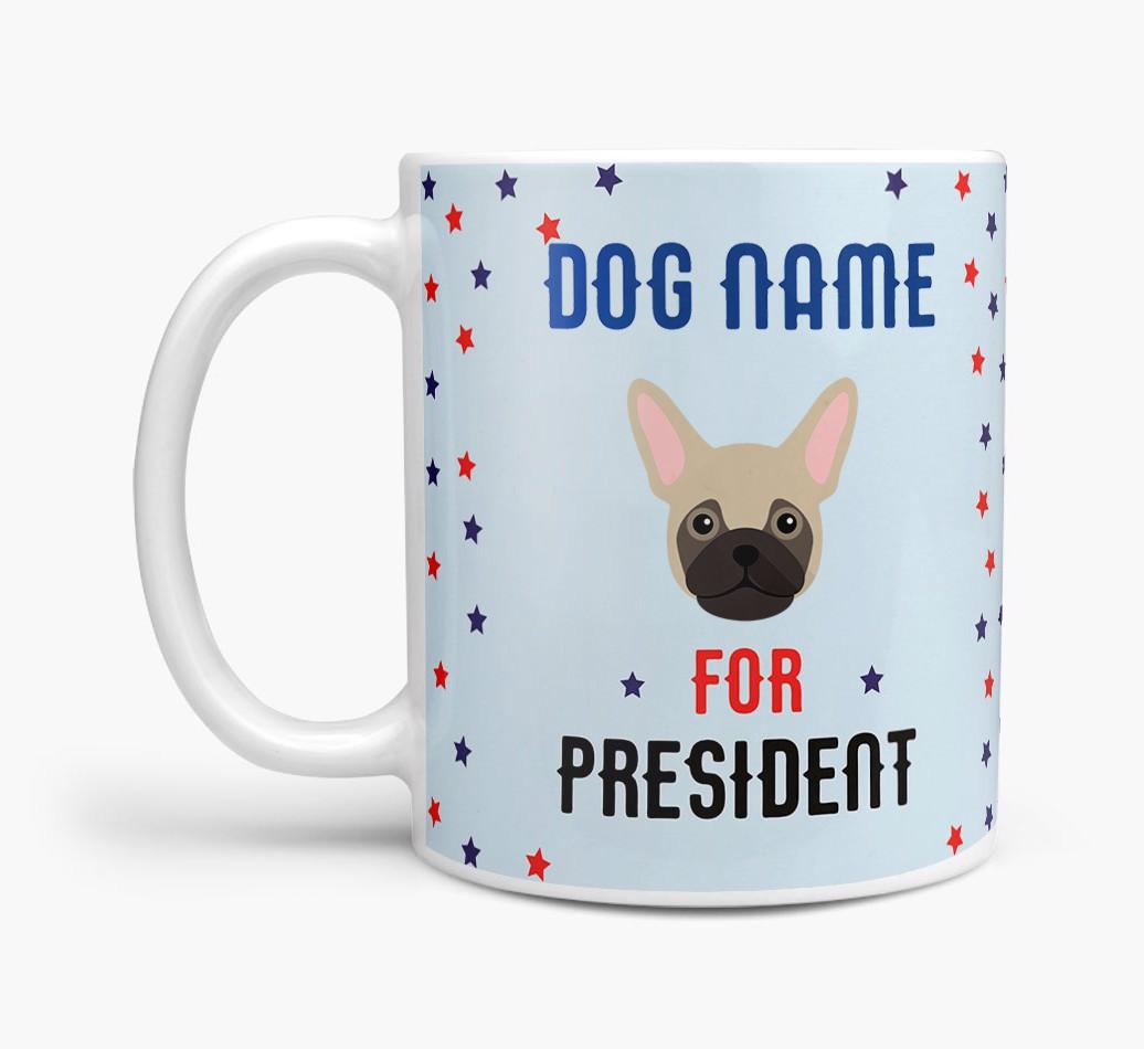 Personalized Vote {dogsName} for President Mug