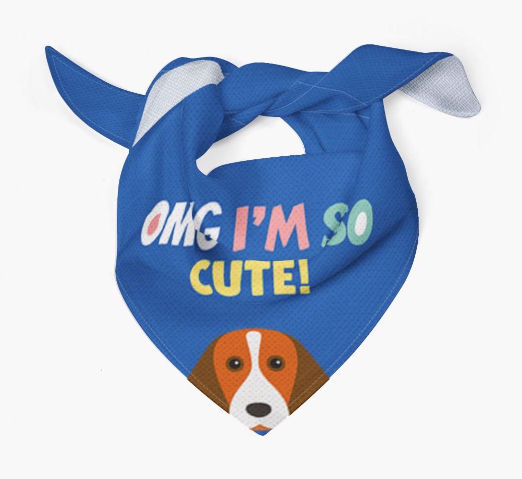 ‘OMG I’m So Cute’ Dog Bandana for your {breedFullName}