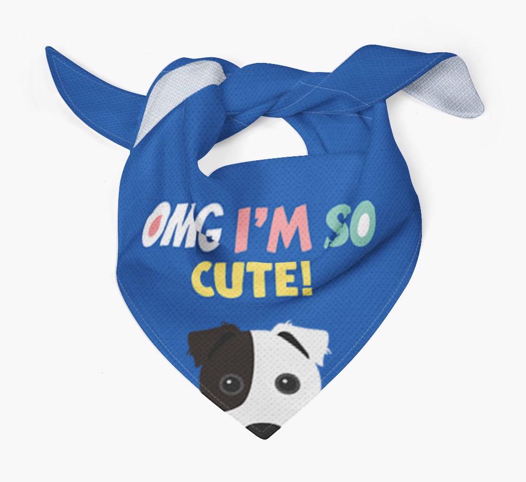 ‘OMG I’m So Cute’ Dog Bandana for your {breedFullName}