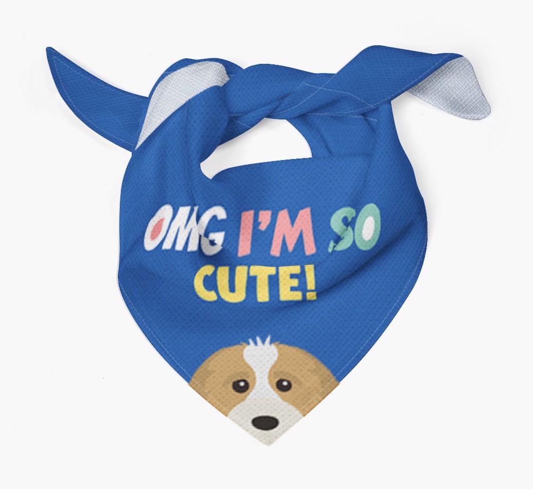 ‘OMG I’m So Cute’ Dog Bandana for your {breedFullName}