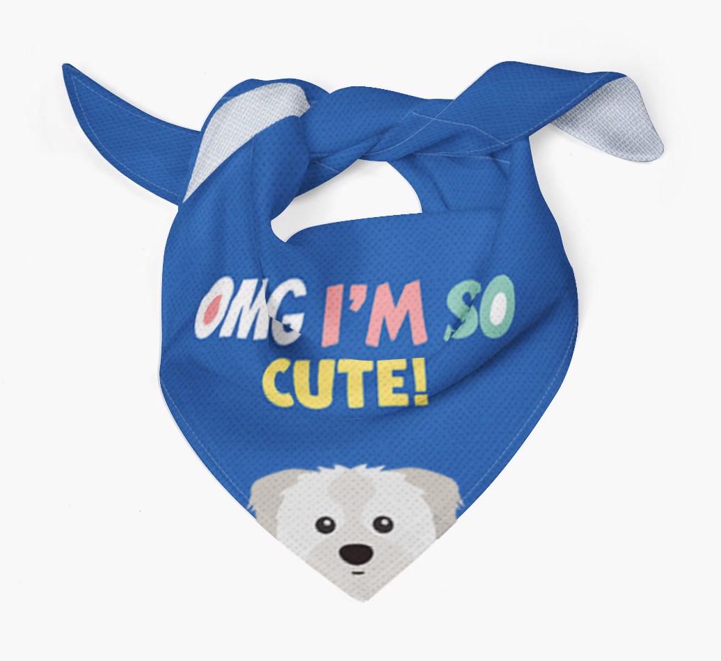 ‘OMG I’m So Cute’ Dog Bandana for your {breedFullName}