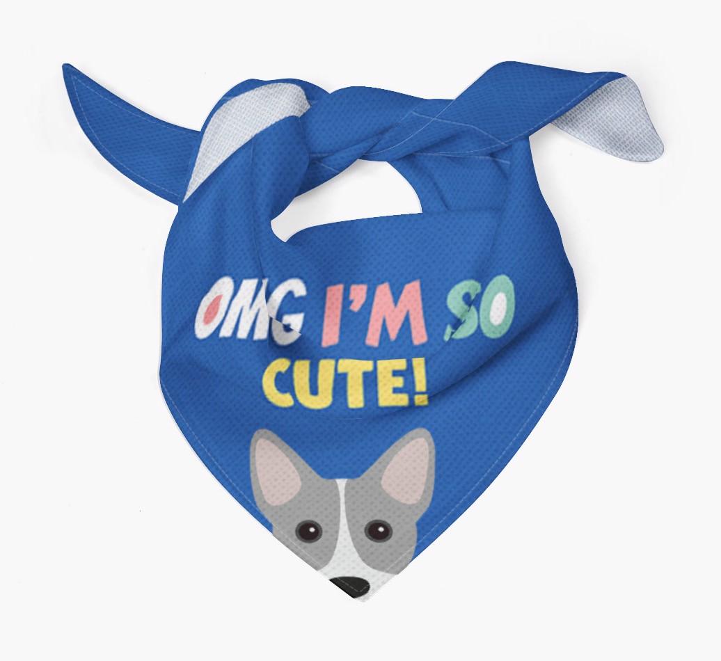 ‘OMG I’m So Cute’ Dog Bandana for your {breedFullName}