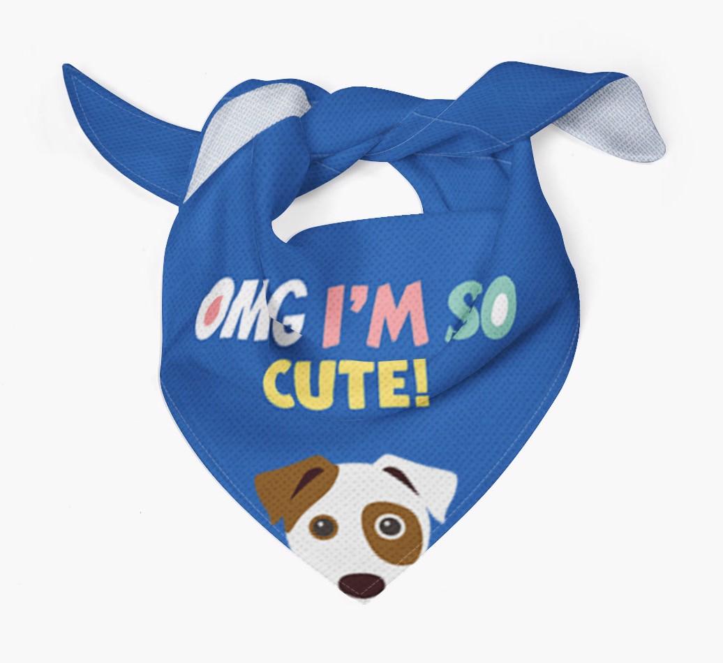 ‘OMG I’m So Cute’ Dog Bandana for your {breedFullName}