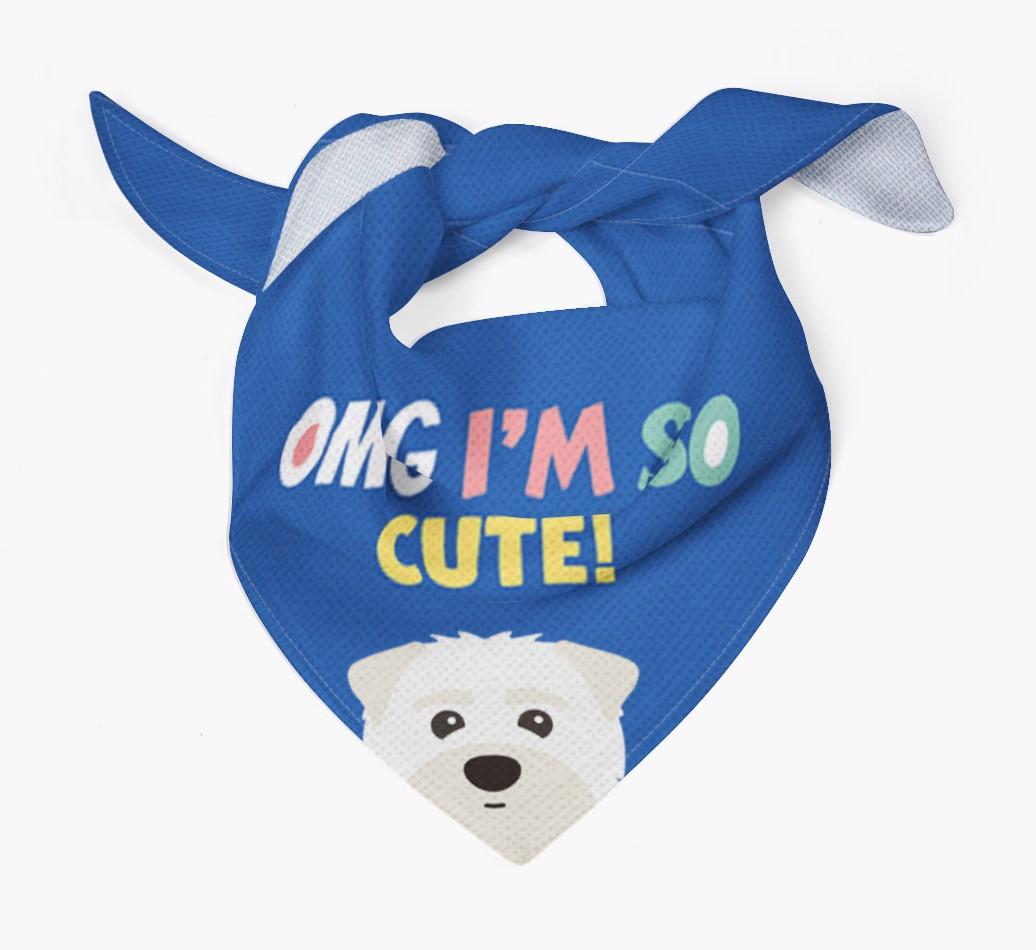 ‘OMG I’m So Cute’ Dog Bandana for your {breedFullName}
