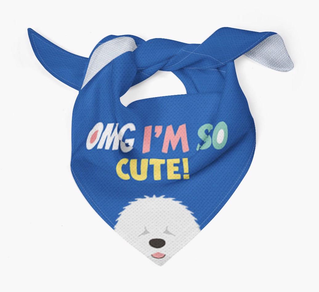 ‘OMG I’m So Cute’ Dog Bandana for your {breedFullName}