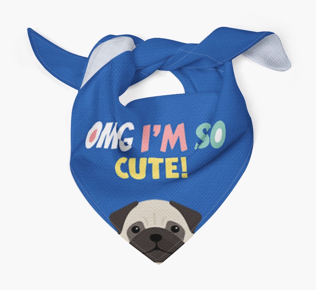 ‘OMG I’m So Cute’ Dog Bandana for your {breedFullName}