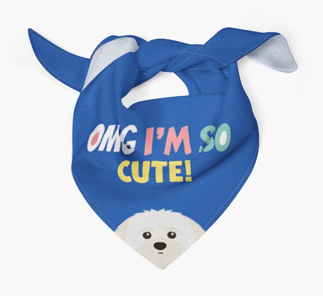 ‘OMG I’m So Cute’ Dog Bandana for your {breedFullName}