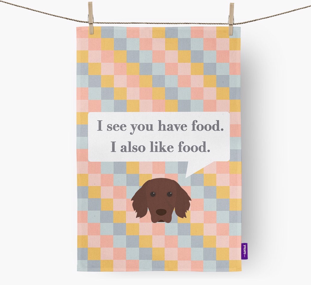 Tea Towel 'I see you have food' with {breedFullName} Icon